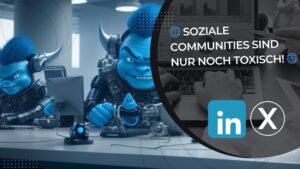 🌐 Soziale Communities sind nur noch toxisch 🌐